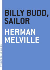 Billy Budd, Sailor Herman Melville Author