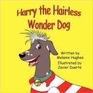 Harry The Hairless Wonder Dog Melanie Hughes Author