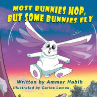 Most Bunnies Hop, but Some Bunnies Fly Ammar Habib Author