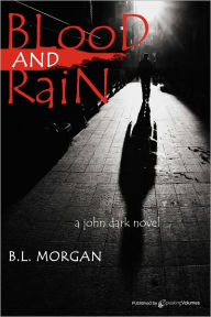 Blood and Rain B. L. Morgan Author