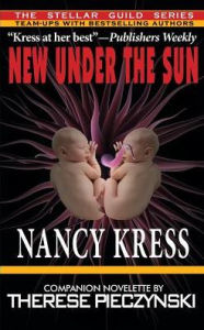 New Under the Sun Nancy Kress Author