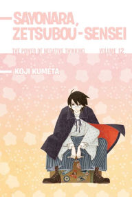 Sayonara Zetsubou-Sensei: Volume 12 - Koji Kumeta