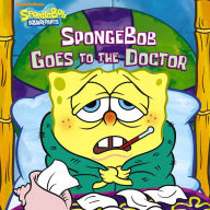 SpongeBob Goes to the Doctor (SpongeBob SquarePants) - Nickelodeon Publishing