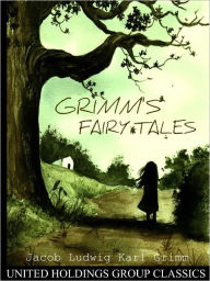 Grimm's Fairy Tales Jacob Ludwig Karl Grimm Author