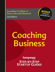 Coaching Business: Step-by-Step Startup Guide Entrepreneur magazine Author