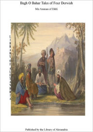 BAGH O BAHAR OR TALES OF THE FOUR DARWESHES - translated by Duncan Forbes Mir Amman of Dihli