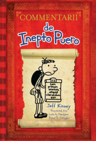 Diary of a Wimpy Kid Latin Edition: Commentarii de Inepto Puero Jeff Kinney Author