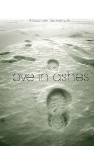 Love In Ashes - Alexander Semenyuk