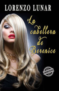 La cabellera de Berenice - Lorenzo Lunar