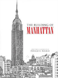 The Building of Manhattan - Donald A. MacKay