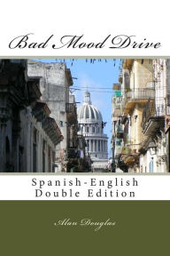 Bad Mood Drive: Spanish-English Double Edition - Mr Alan Douglas
