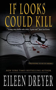 If Looks Could Kill: Murder Mystery Eileen Dreyer Author