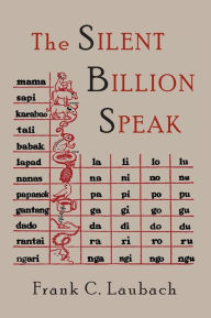 The Silent Billion Speak Frank Charles Laubach Author