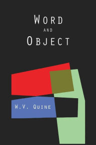 Word and Object (Studies in Communication) Willard Van Orman Quine Author