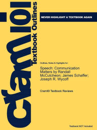 Studyguide for Speech: Communication Matters by McCutcheon, Randall, ISBN 9780658013355 Cram101 Textbook Reviews Author