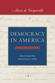 Democracy in America: In Two Volumes Alexis de Tocqueville Author