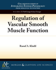 Regulation of Vascular Smooth Muscle Function Raouf A. Khalil Author