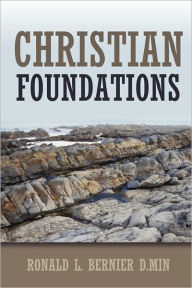 Christian Foundations Ronald Bernier Author