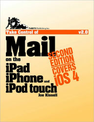 Take Control of Mail on the iPad, iPhone, and iPod touch - Joe Kissell