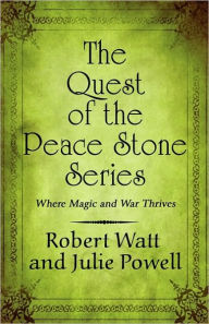 The Quest Of The Peace Stone Series - Robert Watt