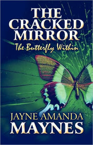 The Cracked Mirror - Jayne Maynes
