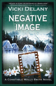 Negative Image (Constable Molly Smith Series #4) Vicki Delany Author