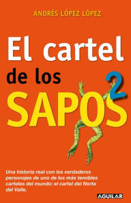 El cartel de los sapos 2 - Andrés López López