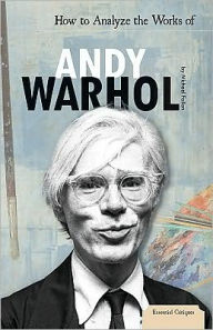 How to Analyze the Works of Andy Warhol - Michael Fallon