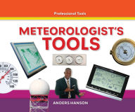 Meteorologist's Tools Anders Hanson Author