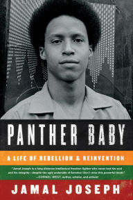 Panther Baby: A Life of Rebellion & Reinvention Jamal Joseph Author