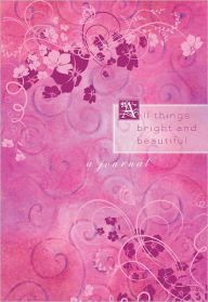 All Things Bright and Beautiful - Barbour Publishing, Inc.