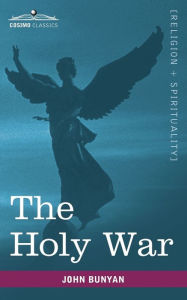 The Holy War John Bunyan Jr Author