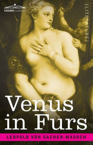 Venus in Furs Leopold von Sacher-Masoch Author