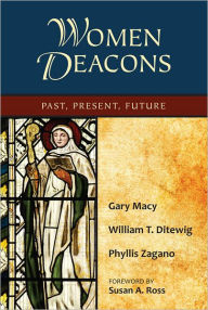 Women Deacons: Past, Present, Future - Gary Macy