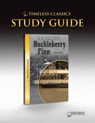 The Adventures of Huckleberry Finn Study Guide (Timeless Classics Series) - Saddleback Educational Publishing