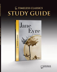 Jane Eyre Study Guide- Timeless Classics - Saddleback Educational Publishing Staff
