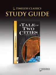 A Tale of Two Cities Study Guide (Timeless Classics Series) - Saddleback Educational Publishing