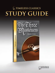 The Three Musketeers Study Guide (Timeless Classics Series) - Saddleback Educational Publishing
