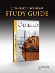 Othello Study Guide (Timeless Shakespeare Classics Series) William Shakespeare Author