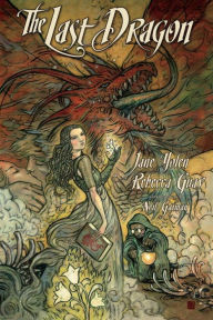 The Last Dragon Jane Yolen Author