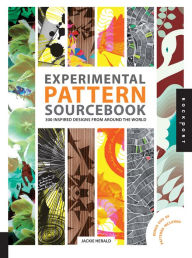 Experimental Pattern Sourcebook: 300 Inspired Designs from Around the World Jackie Herald Author