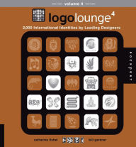 LogoLounge 4: 2000 International Identities by Leading Designers Bill Gardner Author