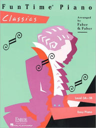 FunTime Piano Classics - Level 3A-3B Nancy Faber Author