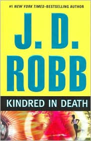 Kindred in Death (In Death Series #29) - J. D. Robb