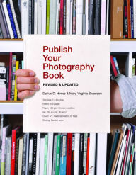 Publish Your Photography Book Darius D. Himes Author