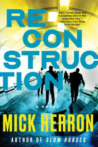 Reconstruction Mick Herron Author