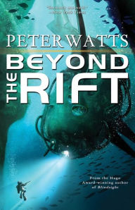 Beyond the Rift Peter Watts Author