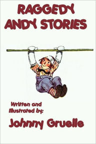 Raggedy Andy Stories - Illustrated Johnny Gruelle Author