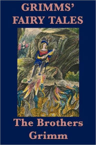 Grimms' Fairy Tales Jacob Grimm Author
