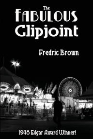 The Fabulous Clipjoint Fredric Brown Author